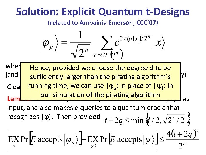 Solution: Explicit Quantum t-Designs (related to Ambainis-Emerson, CCC’ 07) n where p. Hence, is Solution: Explicit Quantum t-Designs (related to Ambainis-Emerson, CCC’ 07) n where p. Hence, is