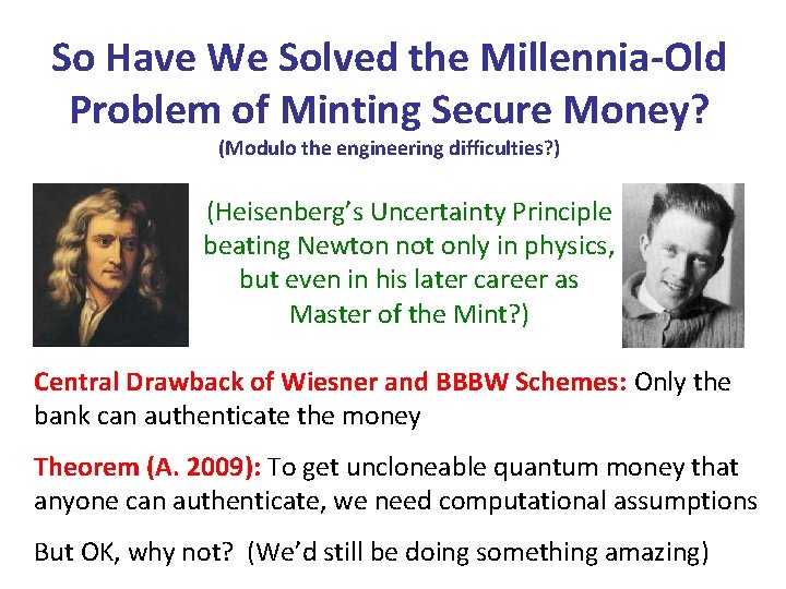 So Have We Solved the Millennia-Old Problem of Minting Secure Money? (Modulo the engineering So Have We Solved the Millennia-Old Problem of Minting Secure Money? (Modulo the engineering