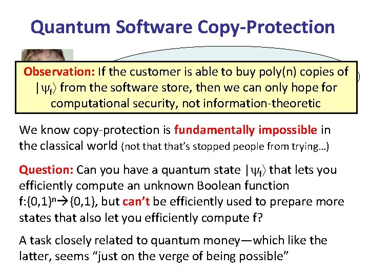 Quantum Software Copy-Protection Observation: If Finally, the customer is able poly(n)computing copies of a Quantum Software Copy-Protection Observation: If Finally, the customer is able poly(n)computing copies of a