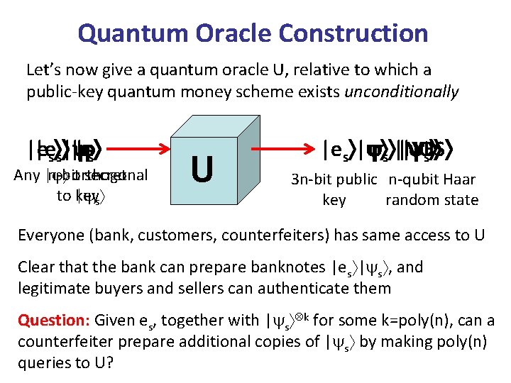 Quantum Oracle Construction Let’s now give a quantum oracle U, relative to which a Quantum Oracle Construction Let’s now give a quantum oracle U, relative to which a
