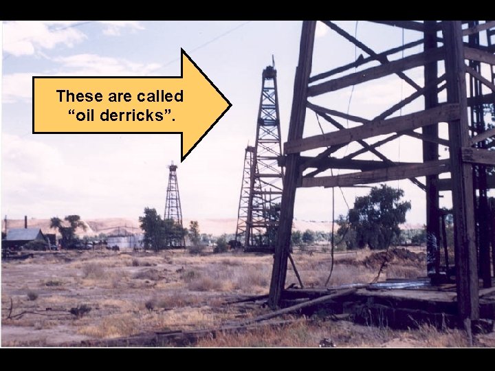 These are called “oil derricks”. 