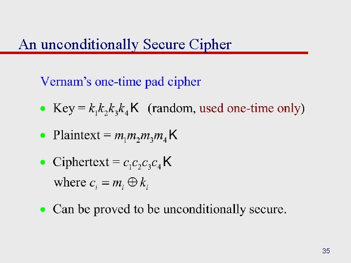 An unconditionally Secure Cipher 35 