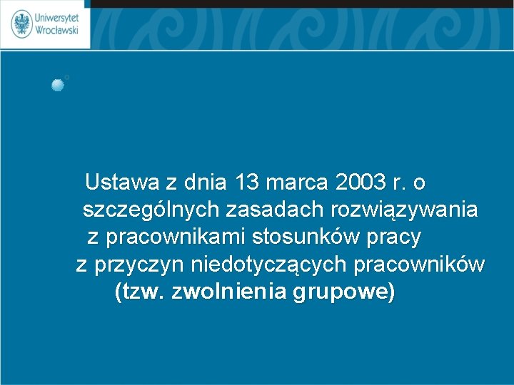 Ustawa z dnia 13 marca 2003 r. o szczególnych zasadach rozwiązywania z pracownikami stosunków