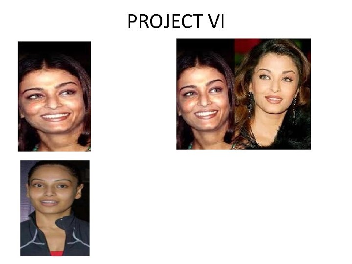 PROJECT VI PROJECT VI