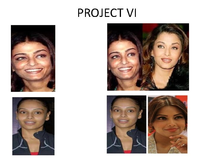 PROJECT VI PROJECT VI