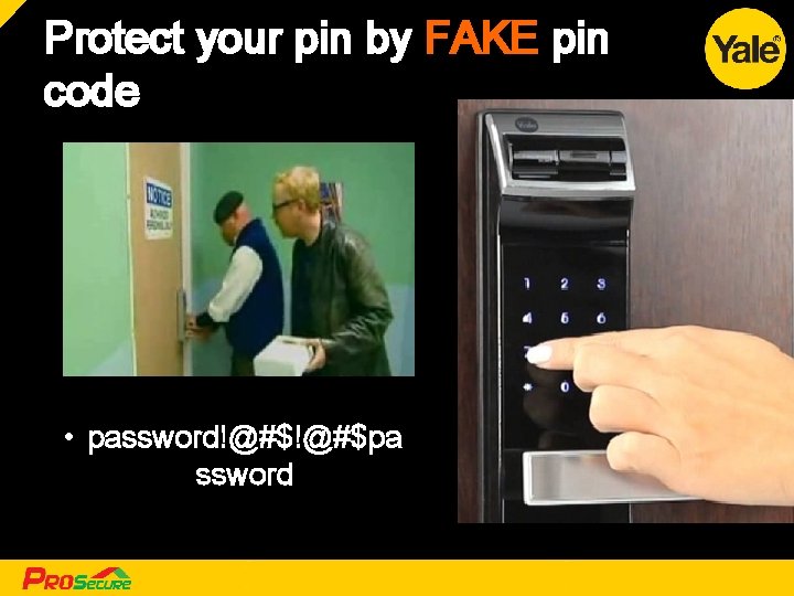 Protect your pin by FAKE pin code • password!@#$pa ssword [ 17 