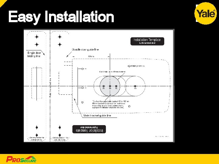 Easy Installation [ [39 39] ] An ASSA ABLOY Group brand 