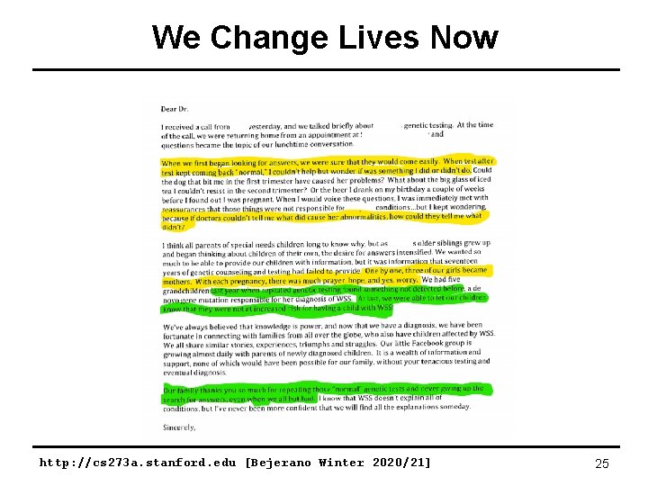 We Change Lives Now http: //cs 273 a. stanford. edu [Bejerano Winter 2020/21] 25