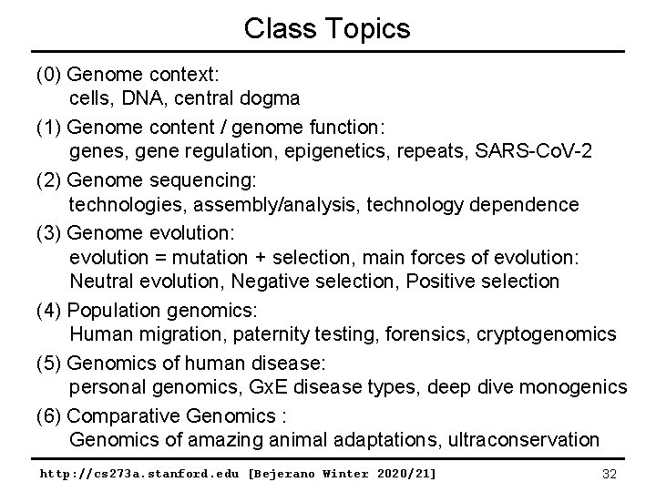 Class Topics (0) Genome context: cells, DNA, central dogma (1) Genome content / genome