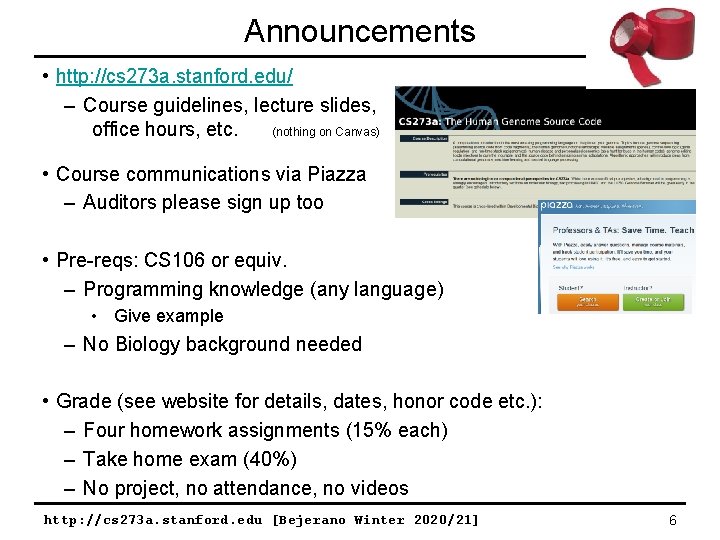 Announcements • http: //cs 273 a. stanford. edu/ – Course guidelines, lecture slides, office