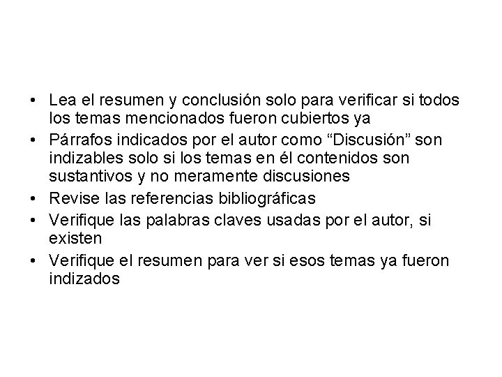  • Lea el resumen y conclusión solo para verificar si todos los temas