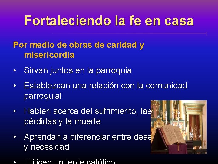 Fortaleciendo la fe en casa Por medio de obras de caridad y misericordia •