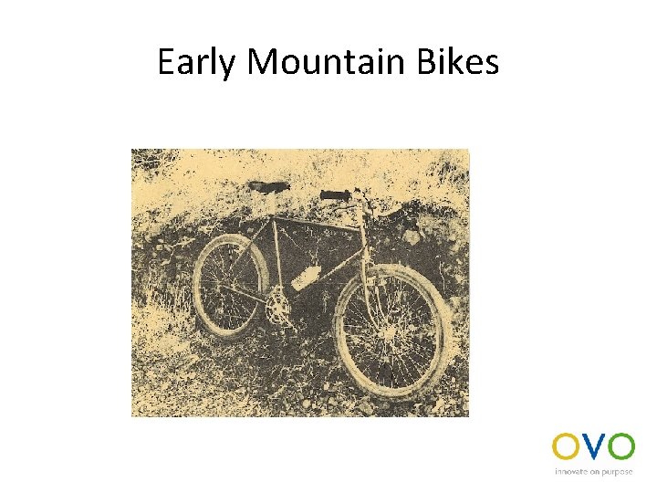 Early Mountain Bikes 