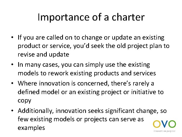 Importance of a charter • If you are called on to change or update
