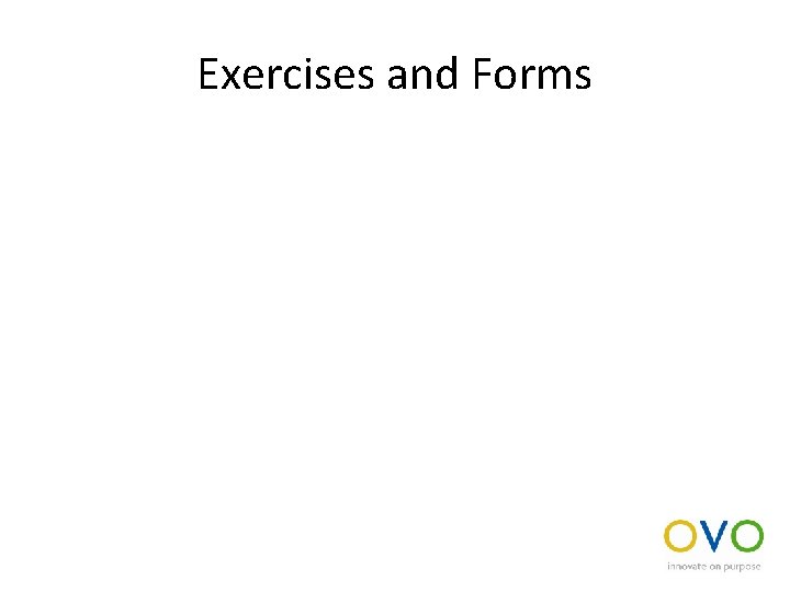 Exercises and Forms 