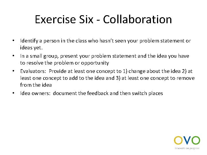 Exercise Six - Collaboration • Identify a person in the class who hasn’t seen