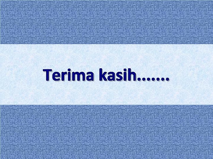 Terima kasih. . . . 