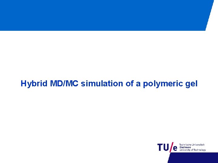 Hybrid MD/MC simulation of a polymeric gel 