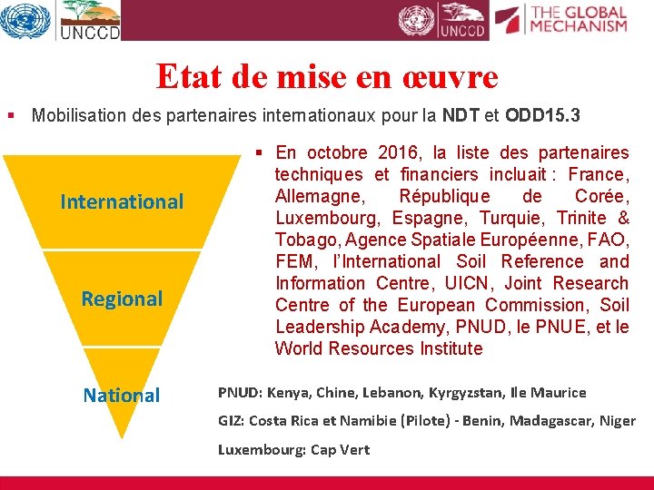 Etat de mise en œuvre § Mobilisation des partenaires internationaux pour la NDT et
