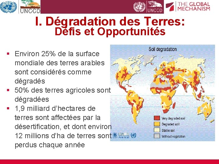 I. Dégradation des Terres: Défis et Opportunités § Environ 25% de la surface mondiale