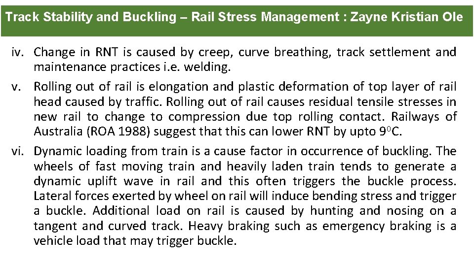 Track Stability and Buckling – Rail Stress Management : Zayne Kristian Ole iv. Change