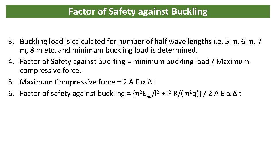 Factor of Safety against Buckling 3. Buckling load is calculated for number of half