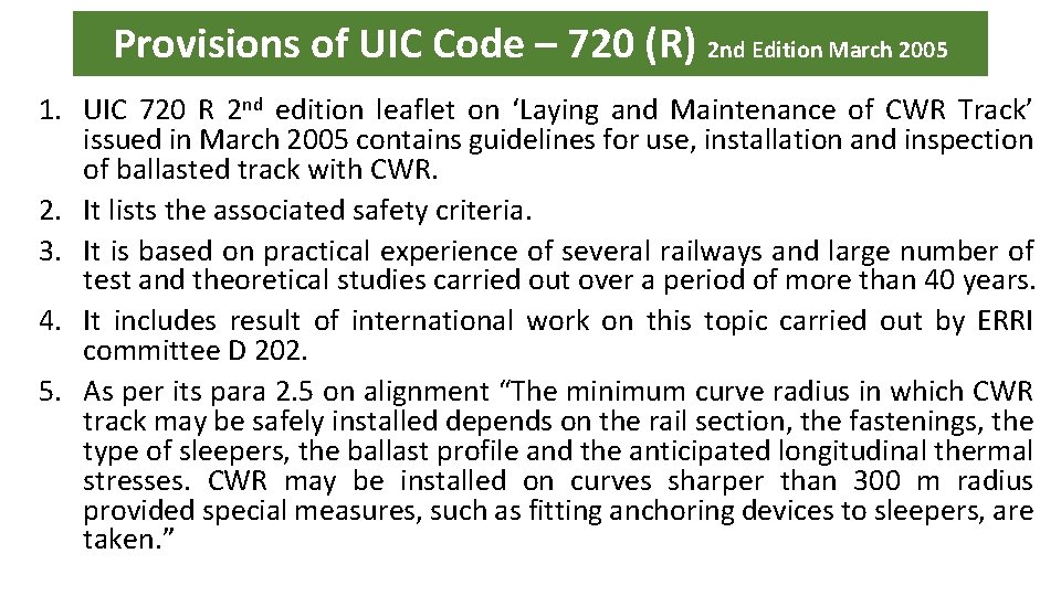 Provisions of UIC Code – 720 (R) 2 nd Edition March 2005 1. UIC