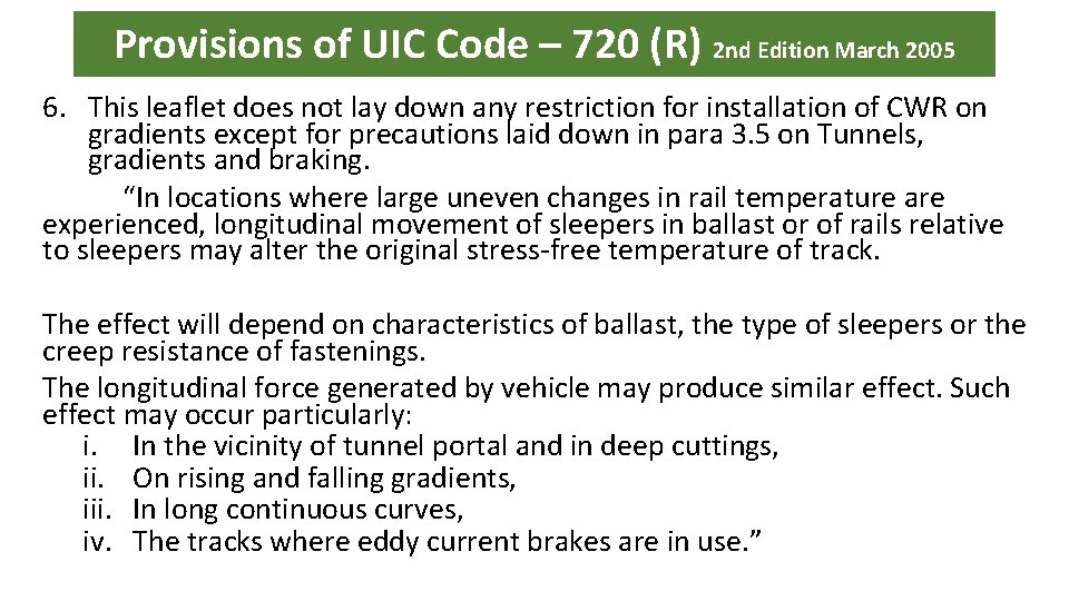 Provisions of UIC Code – 720 (R) 2 nd Edition March 2005 6. This