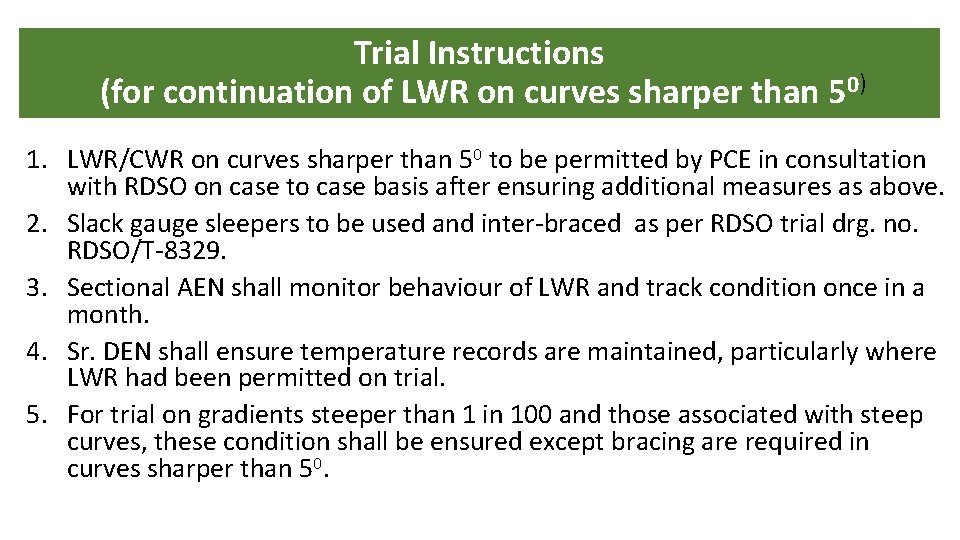 Trial Instructions (for continuation of LWR on curves sharper than 50) 1. LWR/CWR on