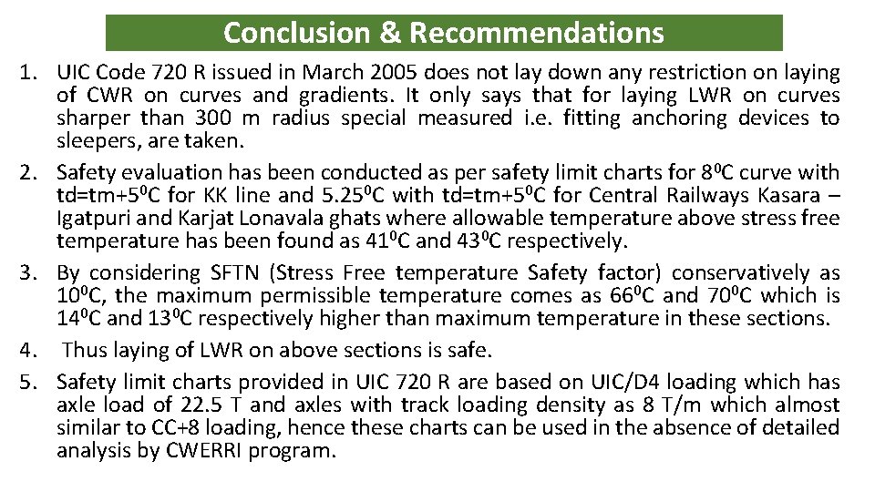 Conclusion & Recommendations 1. UIC Code 720 R issued in March 2005 does not