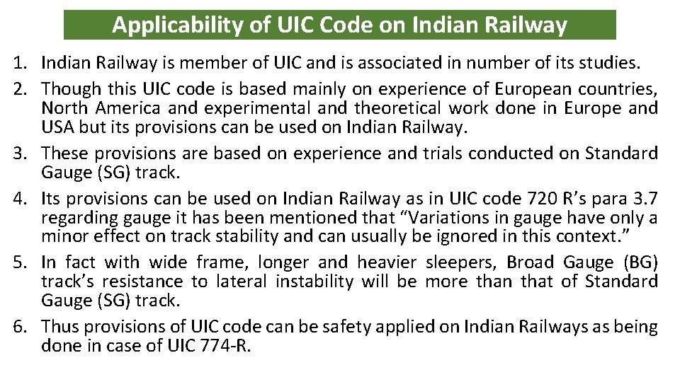 Applicability of UIC Code on Indian Railway 1. Indian Railway is member of UIC