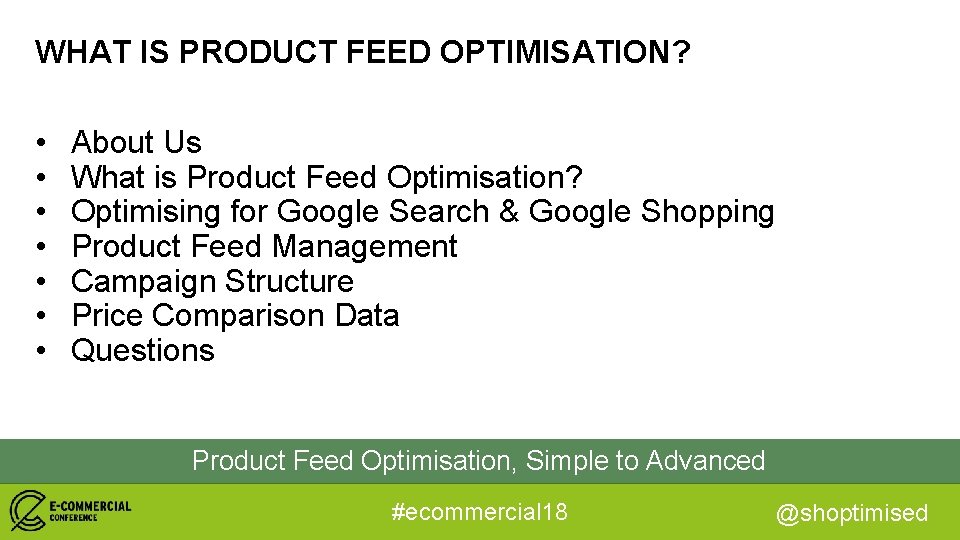 WHAT IS PRODUCT FEED OPTIMISATION? • • About Us What is Product Feed Optimisation?