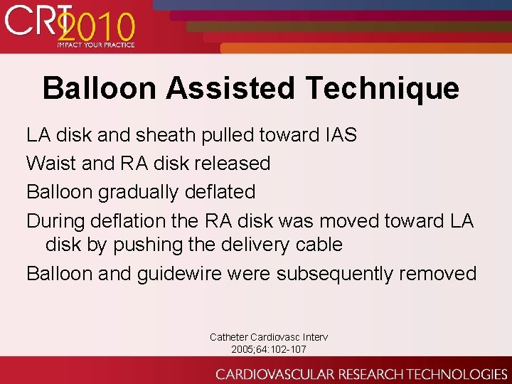 Balloon Assisted Technique LA disk and sheath pulled toward IAS Waist and RA disk