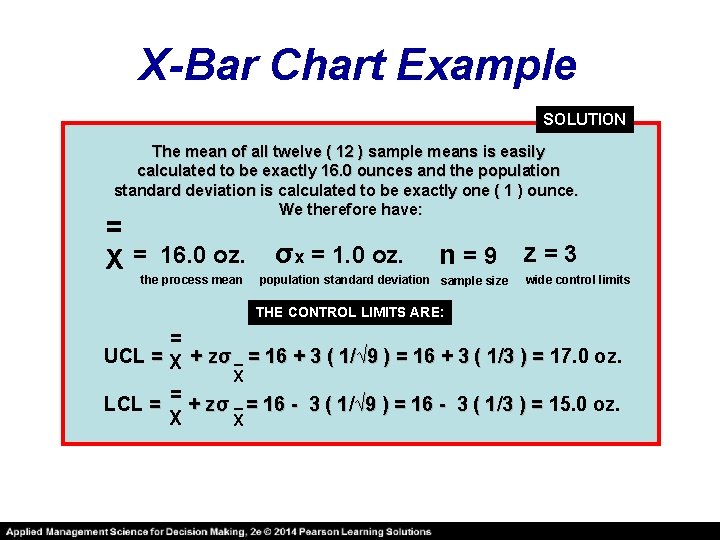 X-Bar Chart Example SOLUTION The mean of all twelve ( 12 ) sample means