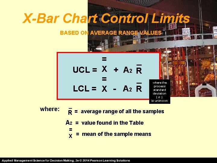 X-Bar Chart Control Limits BASED ON AVERAGE RANGE VALUES = _ UCL = X
