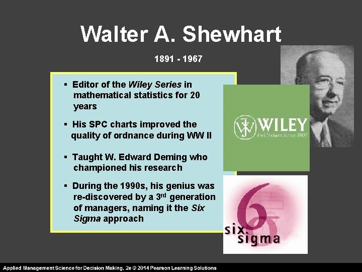 Walter A. Shewhart 1891 - 1967 § Editor of the Wiley Series in mathematical