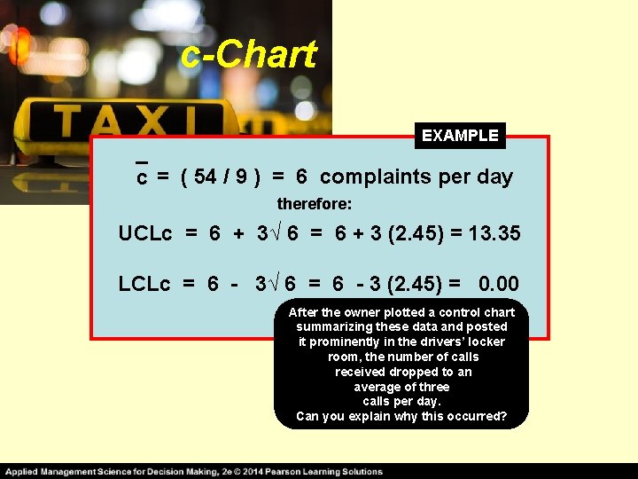 c-Chart EXAMPLE _ c = ( 54 / 9 ) = 6 complaints per