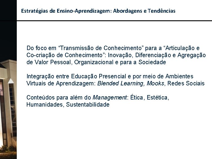 Estratégias de Ensino-Aprendizagem: Abordagens e Tendências Do foco em “Transmissão de Conhecimento” para a