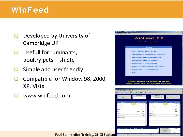 Win. Feed q Developed by University of Cambridge UK q Usefull for ruminants, poultry,