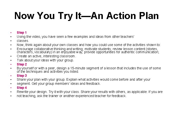 Now You Try It—An Action Plan • • • • Step 1 Using the