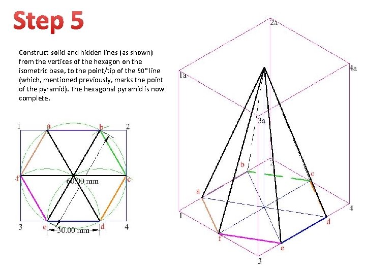 Step 5 Construct solid and hidden lines (as shown) from the vertices of the