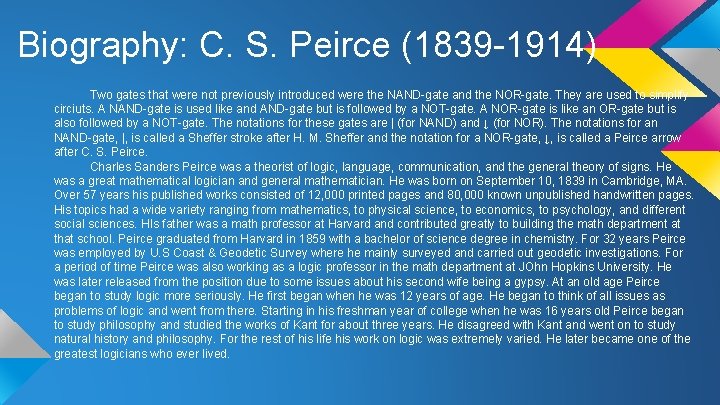 Biography: C. S. Peirce (1839 -1914) Two gates that were not previously introduced were