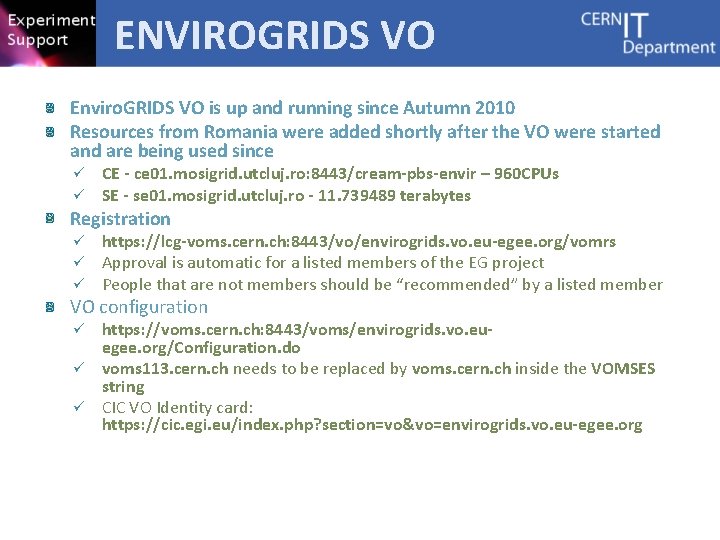 ENVIROGRIDS VO Enviro. GRIDS VO is up and running since Autumn 2010 Resources from