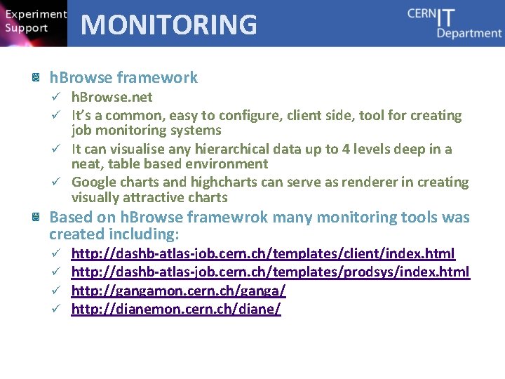 MONITORING h. Browse framework h. Browse. net It’s a common, easy to configure, client