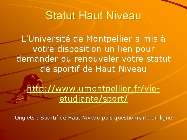 Statut Haut Niveau L'Université de Montpellier a mis à votre disposition un lien pour