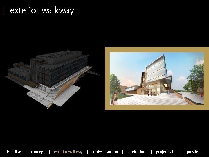 | exterior walkway building | concept | exterior walkway | lobby + atrium |