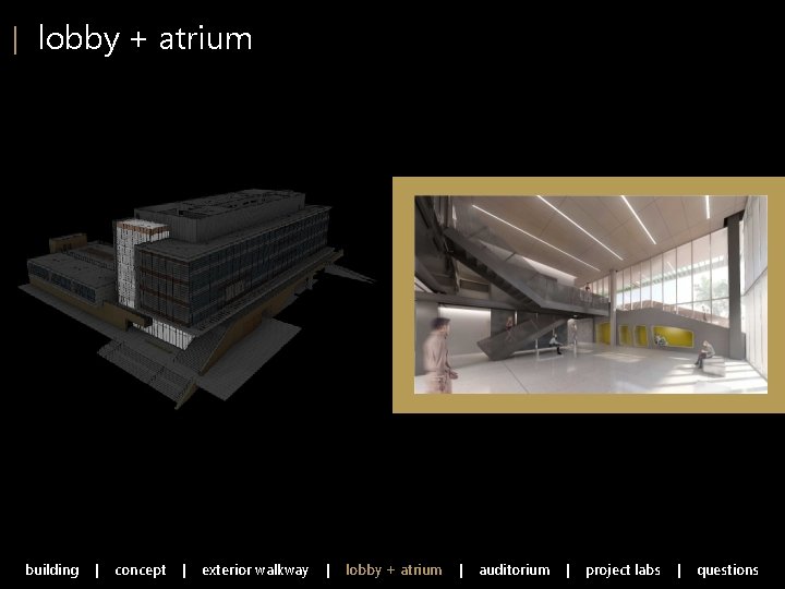 | lobby + atrium building | concept | exterior walkway | lobby + atrium