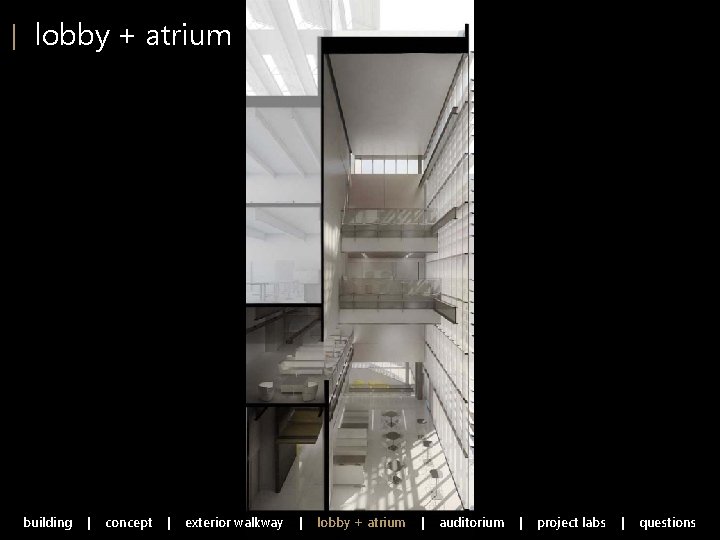 | lobby + atrium building | concept | exterior walkway | lobby + atrium