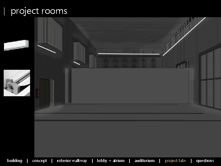 | project rooms building | concept | exterior walkway | lobby + atrium |