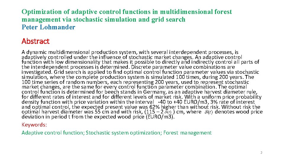 Optimization of adaptive control functions in multidimensional forest